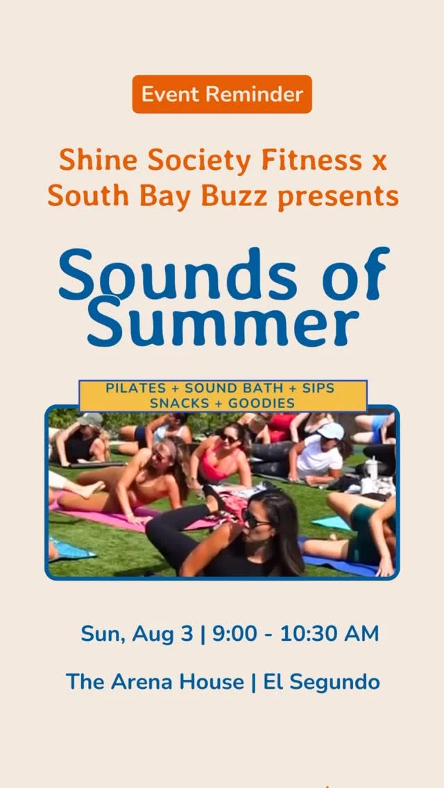 When you mix movement with empowerment and a love-filled, positive community celebrating small & local businesses, you experience the “special sauce” that makes Shine Society Fitness events so great! Join us for the shinesocietyfitness x thesouthbaybuzz “Sounds of Summer” special event! ☀️💪🎶
Let’s make this event even sweeter- we are excited to offer $5 OFF registration when you use code SUMMER5 now - 7/27/25 at 11:59pm at check out!
🗓️ Sunday, August 3 | 9-10:30am
📍 thearenahouse in El Segundo
Kick off your day with a rejuvenating Pilates workout by Shine Society Fitness, followed by a relaxing Sound Bath led by avamoreno of THE WORK followed by delicious sips, snacks, & goodies from our amazing partners, including:
✨ Kuleana Holistic Health - Ear Seeding kuleana_holistichealth
🌿 lil’ Vegerie - Healthy Snacks lilvegerie
💚 Gratitude Healthy Hub - Healthy Energy Shots gratitudehealthyhub
☕️ Nutrition by Lizzie - Element Protein Bars & Purity Coffee nutritionbylizzy
💧LMNT - Hydration Sample Pack drinklmnt
💎 Urban Nest & Nook - Jewelry Giveaway urbannest.nook
📸 My Mulberry Eye - 8x10 Matted Photo Giveaway mymulberryeye
Make plans with your friends and register this weekend! Then, listen to the full pod episode with hillmae and yaya_margarita on the South Bay Buzz podcast. All 🔗 are in bio! ✨